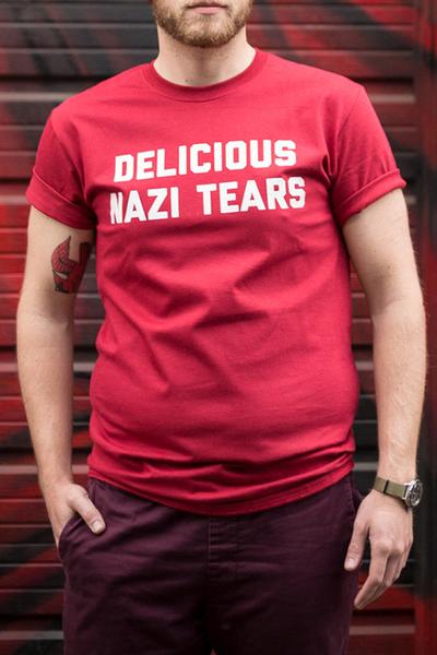 delicious nazi tears, anti nazi t shirt