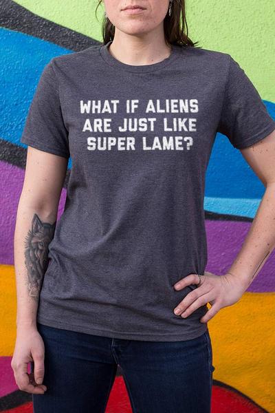 What If Aliens Are Just Like Super Lame?