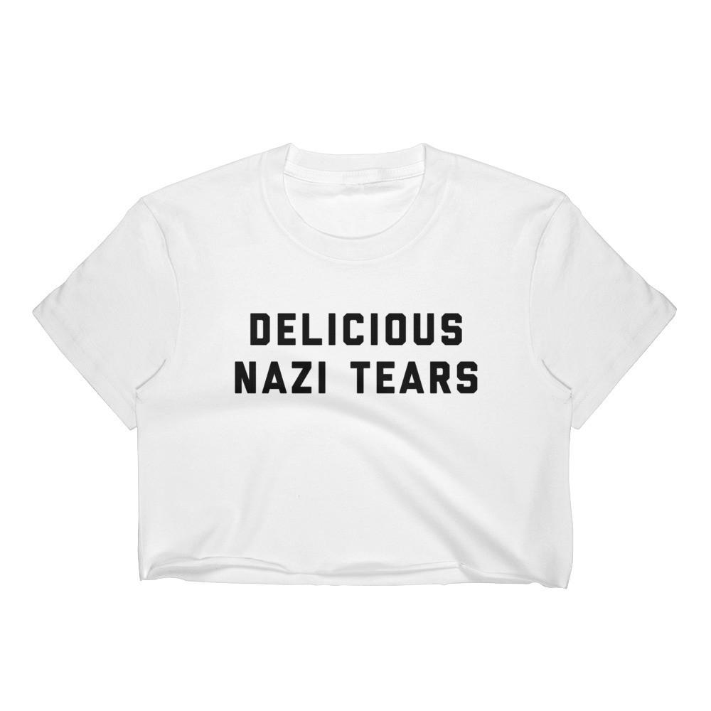 delicious nazi tears, anti nazi t shirt